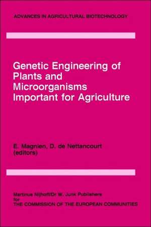 Genetic Engineering of Plants and Microorganisms Important for Agriculture de E. Magnien