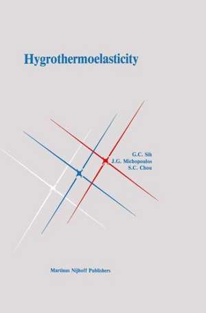 Hygrothermoelasticity de George C. Sih