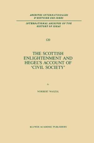 The Scottish Enlightenment and Hegel’s Account of ‘Civil Society’ de N. Waszek