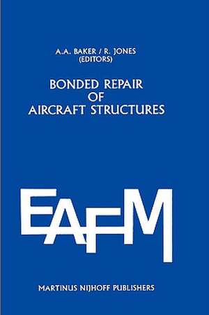 Bonded Repair of Aircraft Structures de A. Baker