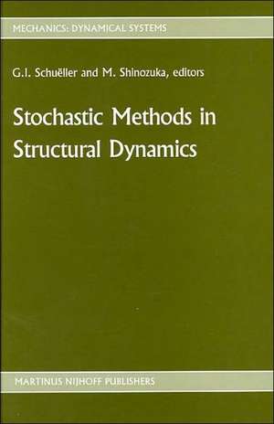 Stochastic Methods in Structural Dynamics de G.I. Schuëller