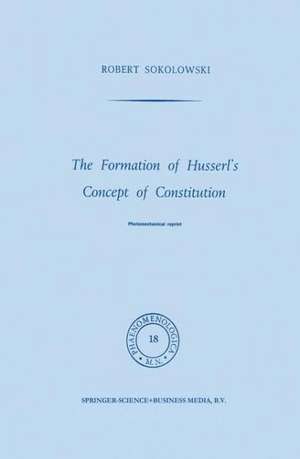 The Formation of Husserl’s Concept of Constitution de R. Sokolowski