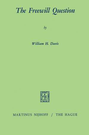 The Freewill Question de W.H. Davis