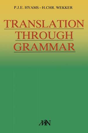 Translation through grammar: A graded translation course, with explanatory notes and a contrastive grammar de P. J. E. Hyams