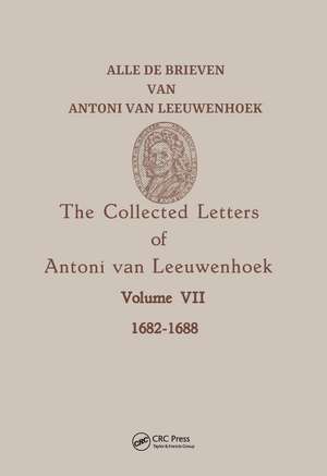 Collected Letters Van Leeuwenhoek, Volume 7 de Lodewijk C. Palm