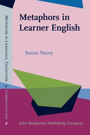 Metaphors in Learner English de Susan (Hedmark University CollegeNorway) Nacey