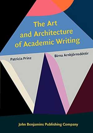 The Art and Architecture of Academic Writing de City University of New York) Prinz, Patricia (New York City College of Technology