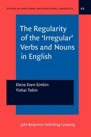 Regularity of the 'Irregular' Verbs and Nouns in English de Elena Even-Simkin