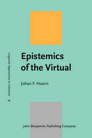 Epistemics of the Virtual de Johan F. (VU University Amsterdam) Hoorn