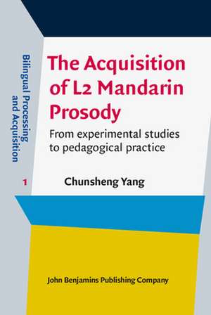 The Acquisition of L2 Mandarin Prosody: From Experimental Studies to Pedagogical Practice de Chunsheng Yang