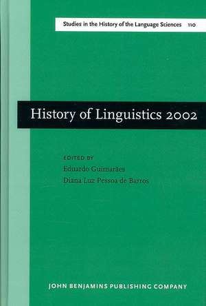 History of Linguistics 2002: Selected Papers from the Ninth International Conference on the History of the Language Sciences, 27-30 August 2002, Sao Paulo - Campinas de Eduardo Guimaraes