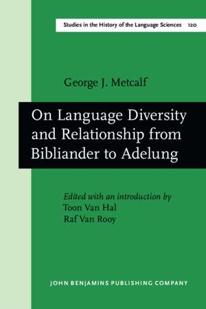 On Language Diversity and Relationship from Bibliander to Adelung de George J. Metcalf