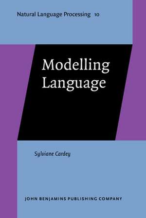 Modelling Language de Sylviane (Institut universitaire de France and Universite de Franche-Comte) Cardey