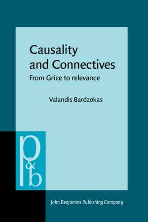 Causality and Connectives de Valandis (Aristotle University of Thessaloniki) Bardzokas