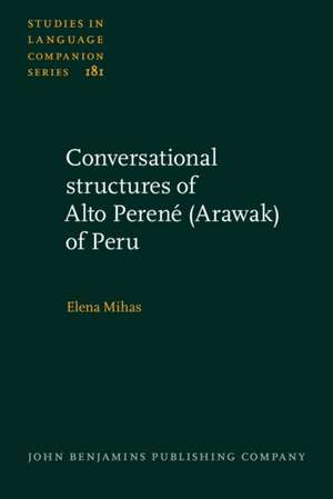 Conversational structures of Alto Perene (Arawak) of Peru de Elena Mihas