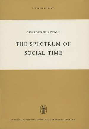 The Spectrum of Social Time de Philip Bosserman