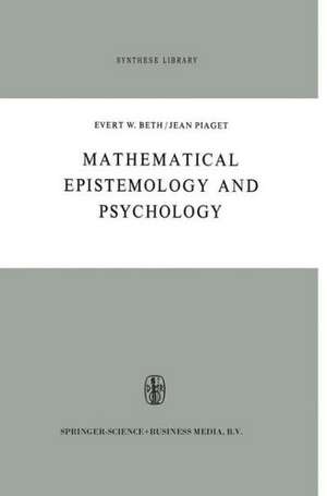 Mathematical Epistemology and Psychology de E.W. Beth