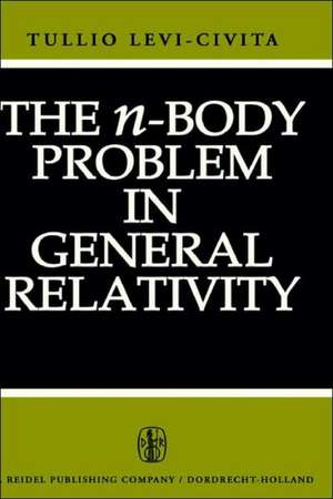 The n-Body Problem in General Relativity de T. Levi-Civita