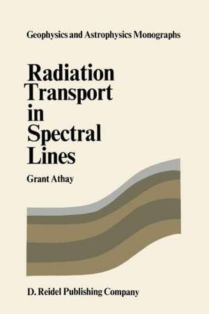 Radiation Transport in Spectral Lines de R.G. Athay