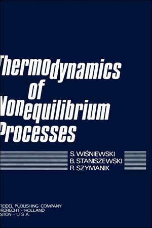 Thermodynamics of Nonequilibrium Processes de S. Wisniewski