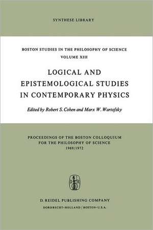 Logical and Epistemological Studies in Contemporary Physics de Robert S. Cohen