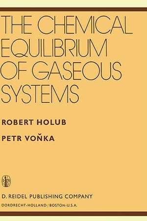 The Chemical Equilibrium of Gaseous Systems de R. Holub