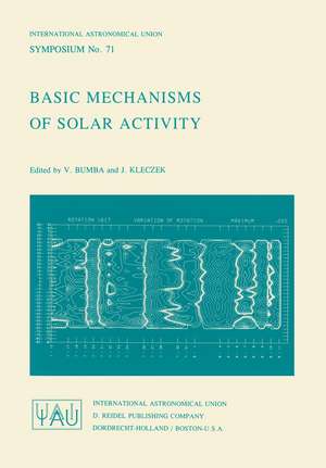 Basic Mechanisms of Solar Activity de V. Bumba