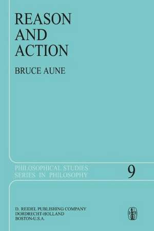 Reason and Action de Bruce Aune