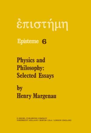 Physics and Philosophy: Selected Essays de H. Margenau