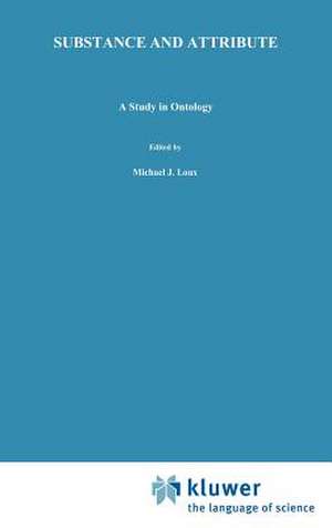 Substance and Attribute: A Study in Ontology de Michael J. Loux