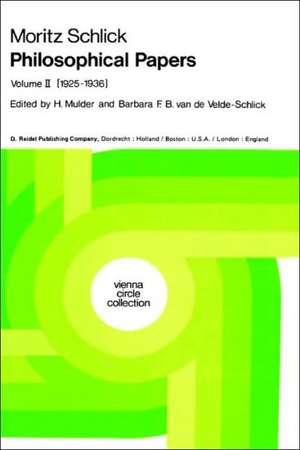 Philosophical Papers: Volume II: (1925-1936) de Moritz Schlick
