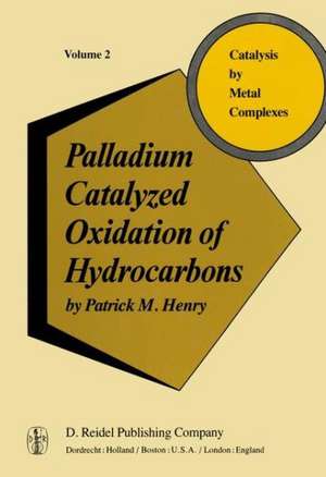 Palladium Catalyzed Oxidation of Hydrocarbons de P. Henry