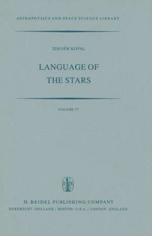 Language of the Stars: A Discourse on the Theory of the Light Changes of Eclipsing Variables de Zdenek Kopal