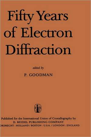 Fifty Years of Electron Diffraction de P. Goodman