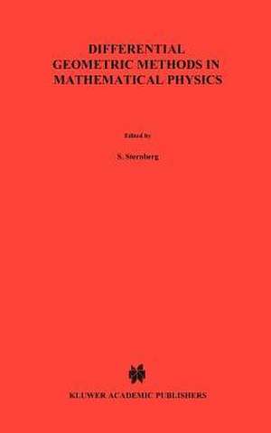 Differential Geometric Methods in Mathematical Physics de S. Sternberg