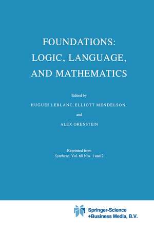 Foundations: Logic, Language, and Mathematics de Hugues Leblanc