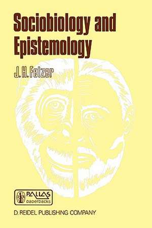 Sociobiology and Epistemology de J.H. Fetzer