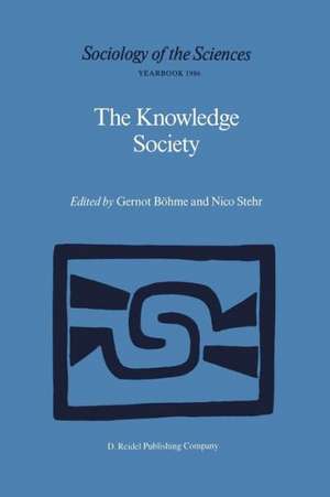 The Knowledge Society: The Growing Impact of Scientific Knowledge on Social Relations de Gernot Böhme