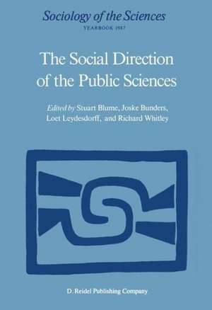 The Social Direction of the Public Sciences: Causes and Consequences of Co-operation between Scientists and Non-scientific Groups de Stuart Blume