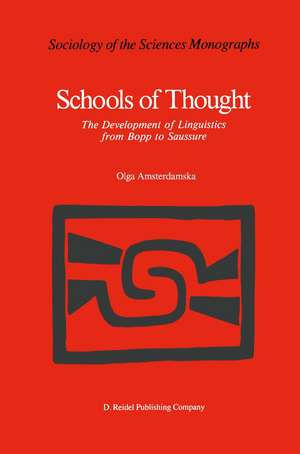 Schools of Thought: The Development of Linguistics from Bopp to Saussure de O. Amsterdamska