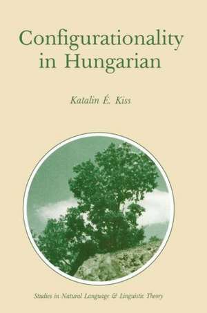 Configurationality in Hungarian de Katalin E. Kiss