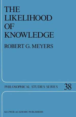 The Likelihood of Knowledge de R. G. Meyers