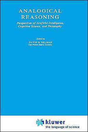 Analogical Reasoning: Perspectives of Artificial Intelligence, Cognitive Science, and Philosophy de D.H. Helman