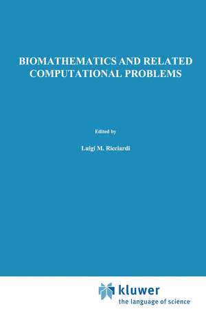 Biomathematics and Related Computational Problems de L.M. Ricciardi