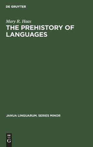 The Prehistory of Languages de Mary R. Haas