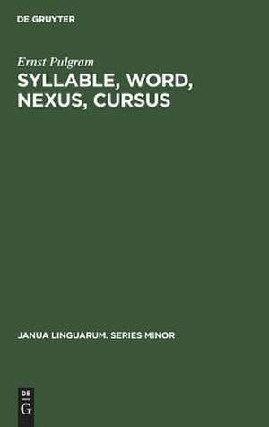 Syllable, Word, Nexus, Cursus de Ernst Pulgram