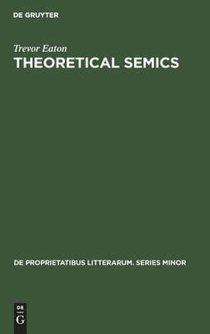 Theoretical Semics de Trevor Eaton