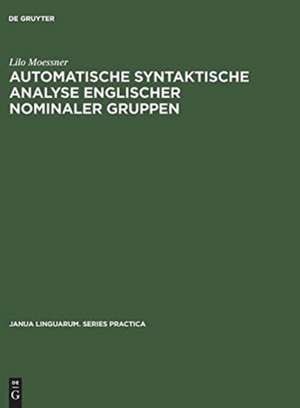 Automatische syntaktische Analyse englischer nominaler Gruppen de Lilo Moessner