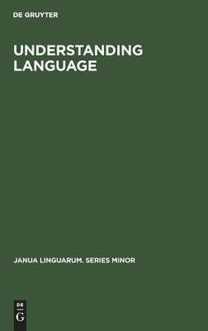 Understanding Language: A Study of Theories of Language in Linguistics and in Philosophy de J. M. Moravcsik