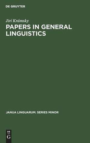 Papers in General Linguistics de Jirí Krámsky